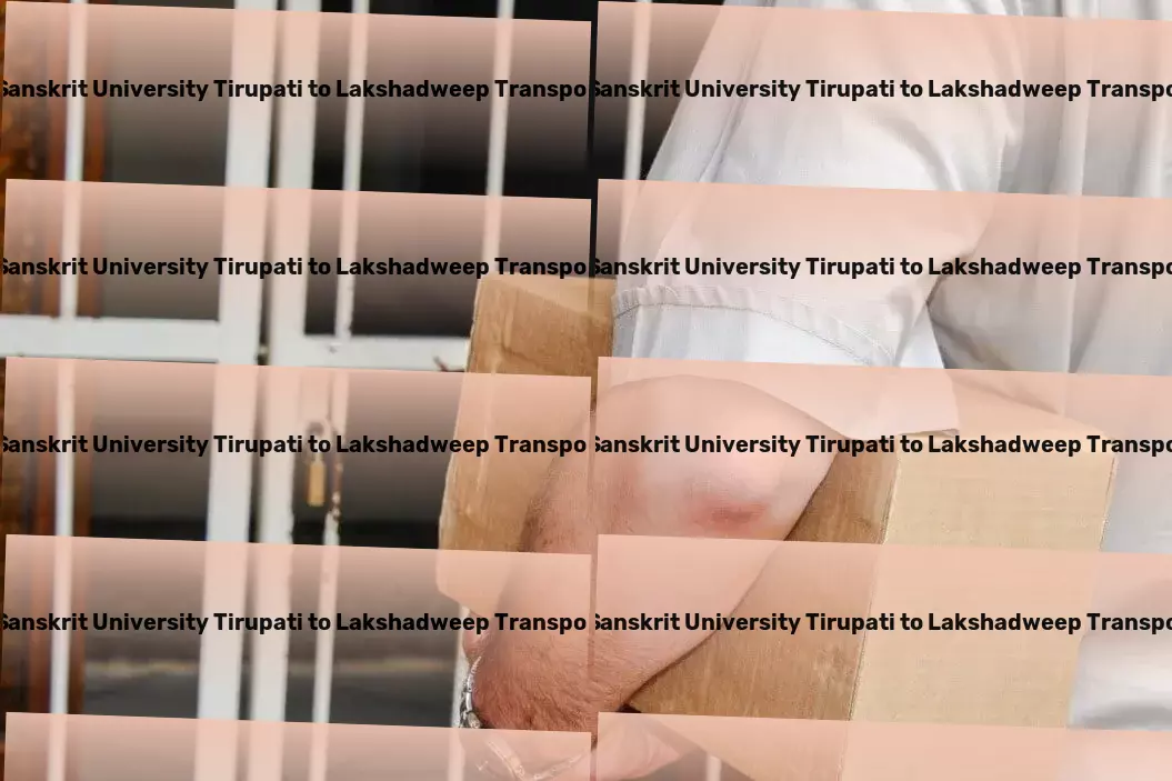 National Sanskrit University Tirupati to Lakshadweep Cargo Simplify your logistics with our India-wide transport solutions! - Logistics services