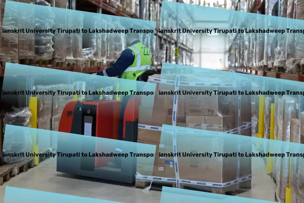 National Sanskrit University Tirupati to Lakshadweep Cargo Transforming the Indian transport scene for you! - Efficient cargo moving solutions